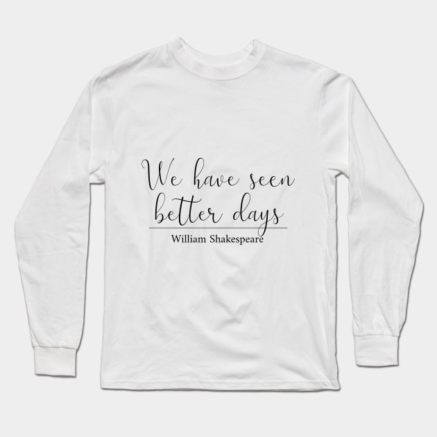 We have seen better days Long Sleeve T-Shirt by hedehede